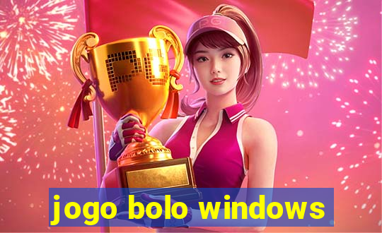 jogo bolo windows